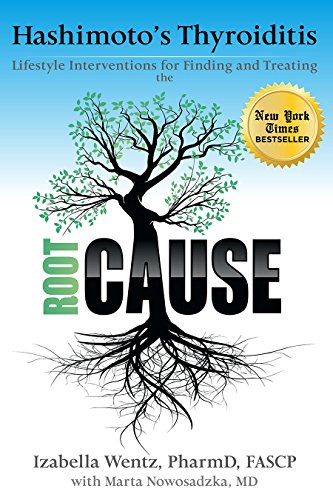 Hashimoto's Thyroiditis: Lifestyle Interventions for Finding and Treating the Root Cause, 2nd Edition - Click to Buy