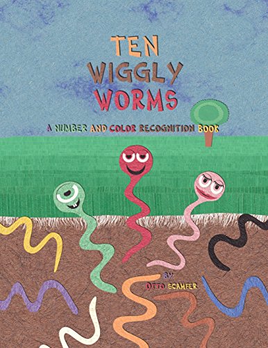 Ten Wiggly Worms: A Number And Color Recognition Book - Click to Buy