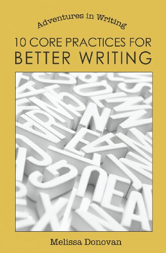 10 Core Practices for Better Writing - Click to Buy