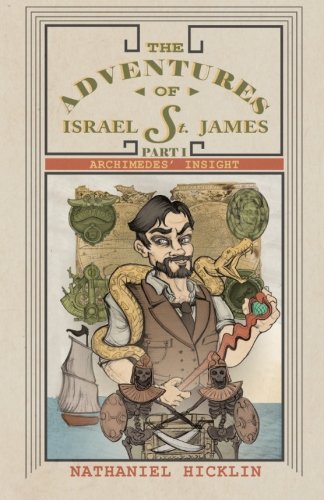 The Adventures of Israel St. James, Part I: Archimedes' Insight - Click to Buy