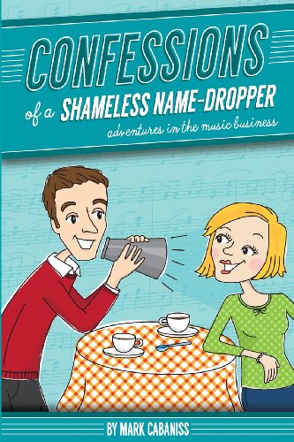 Confessions of a Shameless Name-Dropper - Click to Buy