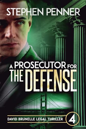 A Prosecutor for the Defense: David Brunelle Legal Thriller #4 - Click to Buy