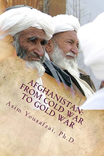 Afghanistan: From Cold War to Gold War - Click to Buy