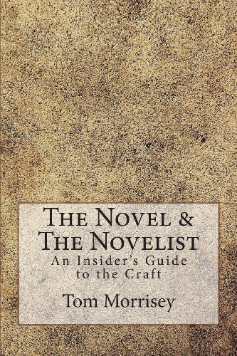 The Novel & The Novelist: An Insider's Guide to the Craft - Click to Buy
