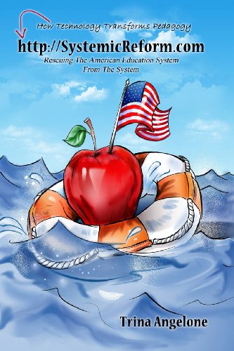 HTTP://SystemicReform.com: Saving The American Education System From The System