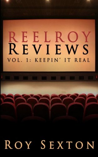 Reel Roy Reviews (Keepin' It Real) (Volume 1) - Click to Buy