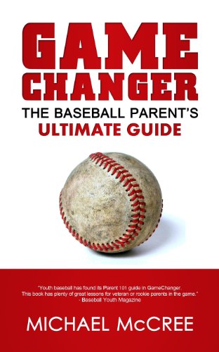 GameChanger: The Baseball Parent's Ultimate Guide - Click to Buy