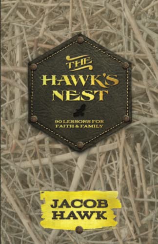 The Hawk's Nest: 90 Lessons for Faith & Family - Click to Buy