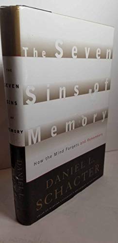 The Seven Sins of Memory: How the Mind Forgets and Remembers - Click to Buy