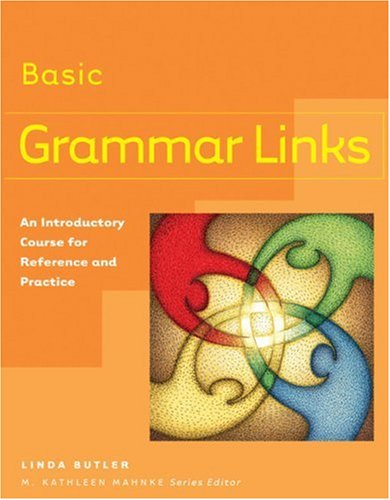 Grammar Links Basic: An Introductory Course For Reference And Practice - Click to Buy