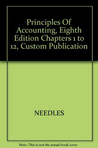 Principles Of Accounting, Eighth Edition Chapters 1 to 12, Custom Publication