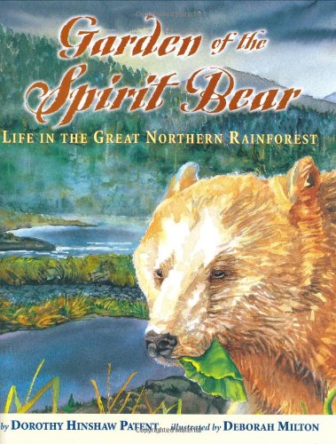 Garden of the Spirit Bear: Life in the Great Northern Rainforest