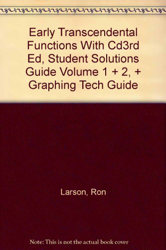 Early Transcendental Functions With Cd3rd Ed, Student Solutions Guide Volume 1 + 2, + Graphing Tech Guide - Click to Buy