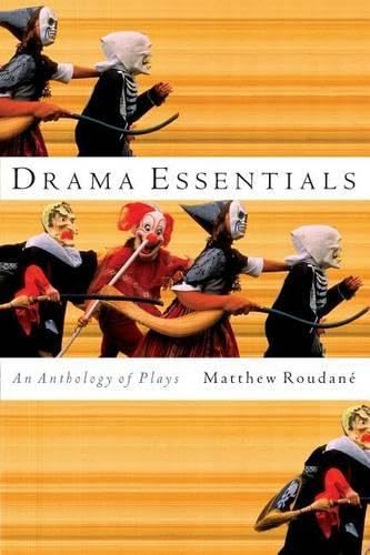 Drama Essentials: An Anthology of Plays - Click to Buy