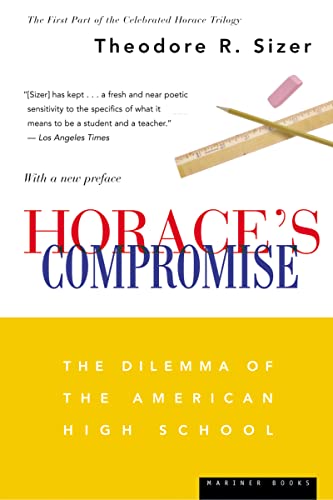 Horace's Compromise: The Dilemma of the American High School - Click to Buy