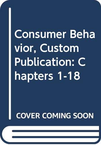 Consumer Behavior, Custom Publication: Chapters 1-18 - Click to Buy