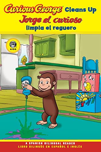 Curious George Cleans Up/Jorge el curioso limpia el reguero: Bilingual English-Spanish