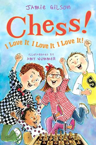 Chess! I Love It! I Love It! I Love It!