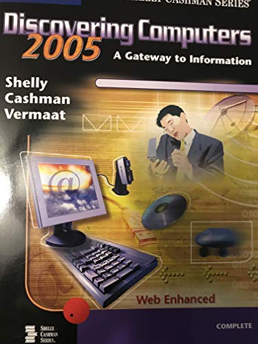 Discovering Computers 2005: Complete Concepts And Techniques