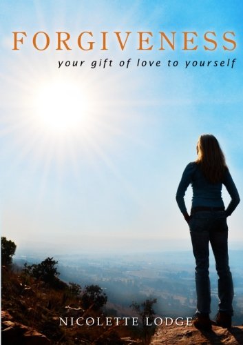 Forgiveness: your gift of love to yourself