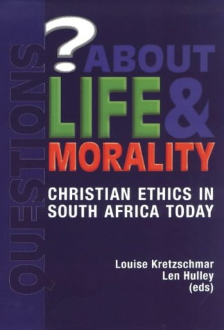 Questions about life and morality: Christian ethics in South Africa today - Click to Buy