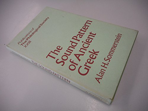 The sound pattern of ancient Greek, (Publications of the Philological Society, 23) - Click to Buy