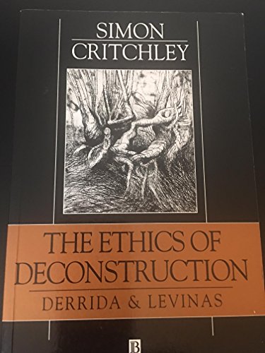 The Ethics of Deconstruction: Derrida and Levinas - Click to Buy