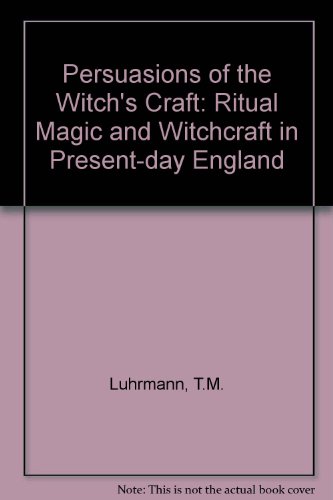 Persuasions of the Witch's Craft: Ritual Magic and Witchcraft in Present-day England - Click to Buy