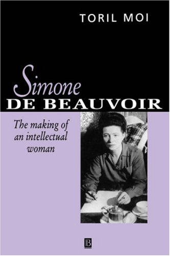 Simone De Beauvior: The Making of an Intellectual Woman - Click to Buy