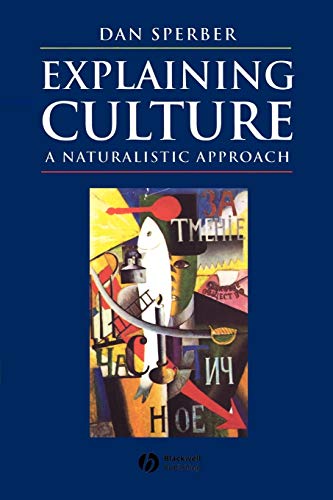 Explaining Culture: A Naturalistic Approach - Click to Buy