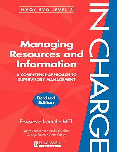 Managing Resources and Information: A Competence Approach to Supervisory Management (In Charge)