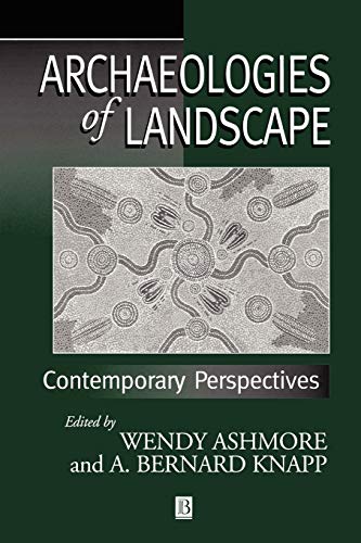 Archaeologies of Landscape: Contemporary Perspectives - Click to Buy