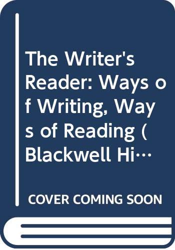 The Writer's Reader: Ways of Writing, Ways of Reading (Blackwell History of Literature) - Click to Buy