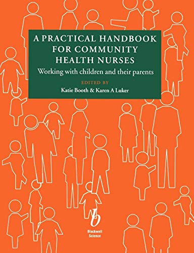 A Practical Handbook for Community Health Nurses: Working with Children and Their Parents - Click to Buy