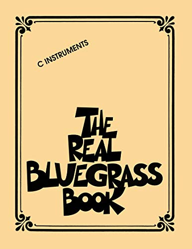 The Real Bluegrass Book C Instruments | Over 300 Bluegrass Songs Including Rocky Top Foggy Mountain Top Wabash Cannonball and Wildwood Flower | Hal Leonard Fake Book for Musicians - Click to Buy