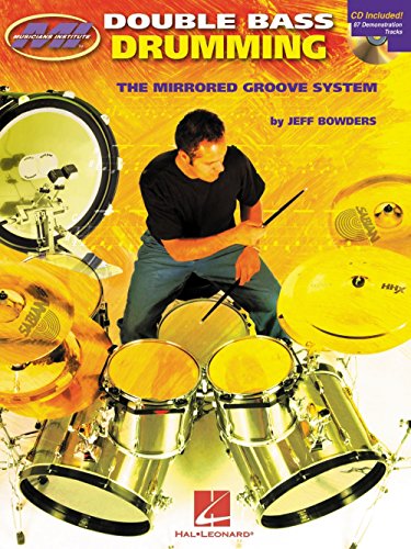 Double Bass Drumming: The Mirrored Groove System - Click to Buy