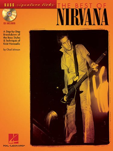 The Best of Nirvana: A Step-by-Step Breakdown of the Bass Styles & Techniques of Chris Novoselic - Click to Buy