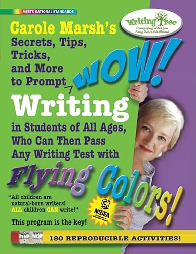 Carole Marsh's Secrets, Tips, Tricks, and More to Prompt WOW! Writing by Students of All Ages, Who Can Then Pass Any Writing Test with Flying Colors! - Click to Buy