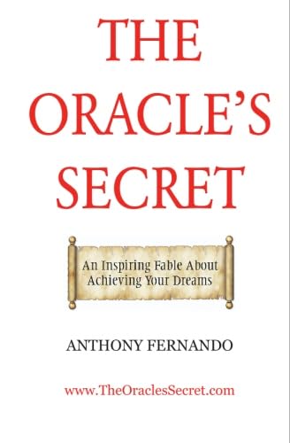 The Oracle's Secret: An Inspiring Fable About Achieving Your Dreams - Click to Buy
