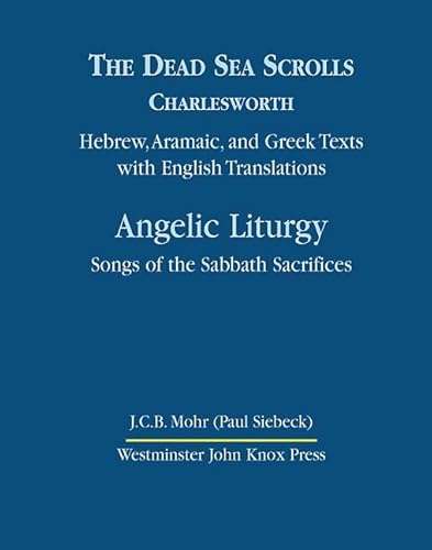 The Dead Sea Scrolls, Volume 4B: Angelic Liturgy: Songs of the Sabbath Sacrifices - Click to Buy
