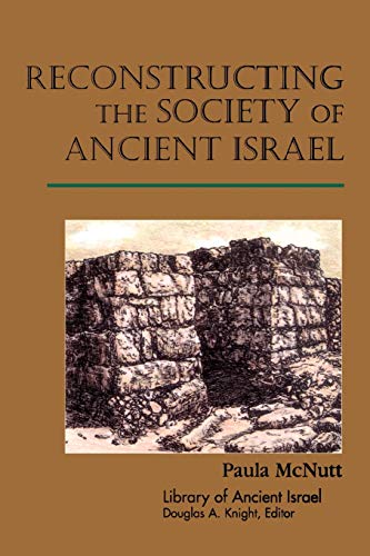Reconstructing The Society Of Ancient Israel