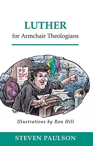 Luther for Armchair Theologians - Click to Buy