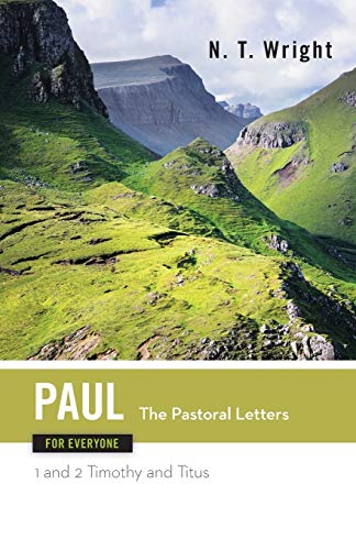 Paul for Everyone: The Pastoral Letters : 1 and 2 Timothy and Titus - Click to Buy