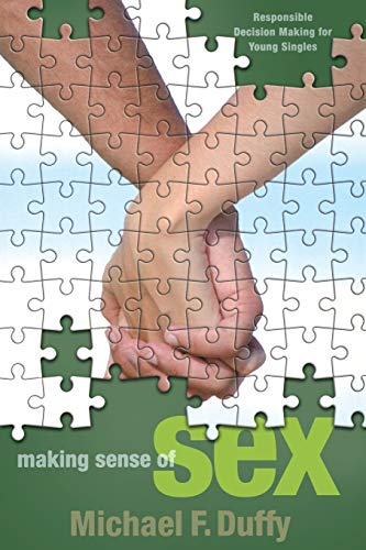 Making Sense of Sex: Responsible Decision Making for Young Singles
