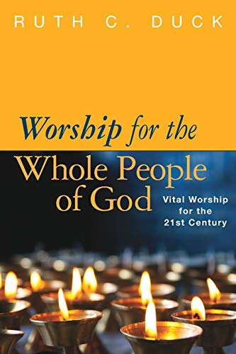 Worship for the Whole People of God: Vital Worship for the 21st Century - Click to Buy