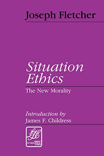 Situation Ethics: The New Morality (Library of Theological Ethics) - Click to Buy