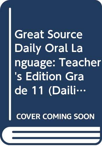 Great Source Daily Oral Language: Teacher's Edition Grade 11 (Dailies-Grammer & Composition) - Click to Buy