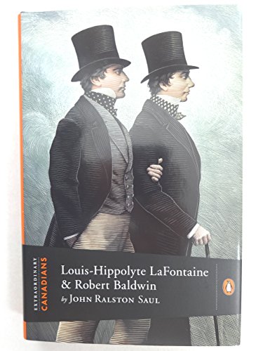 Extraordinary Canadians Louis Hippolyte Lafontaine and Robert Baa - Click to Buy