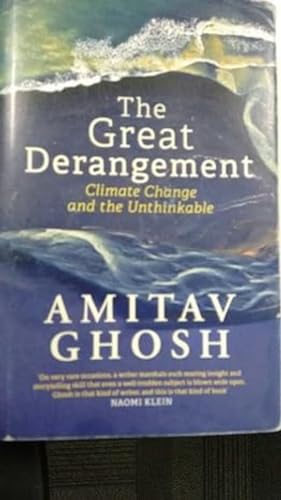 The Great Derangement: Climate Change and the Unthinkable - Click to Buy