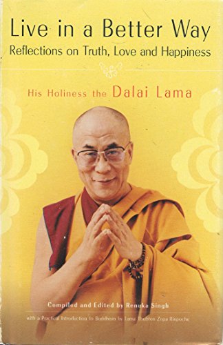 Live in a Better Way: Reflections on Truth, Love and Happiness - Click to Buy